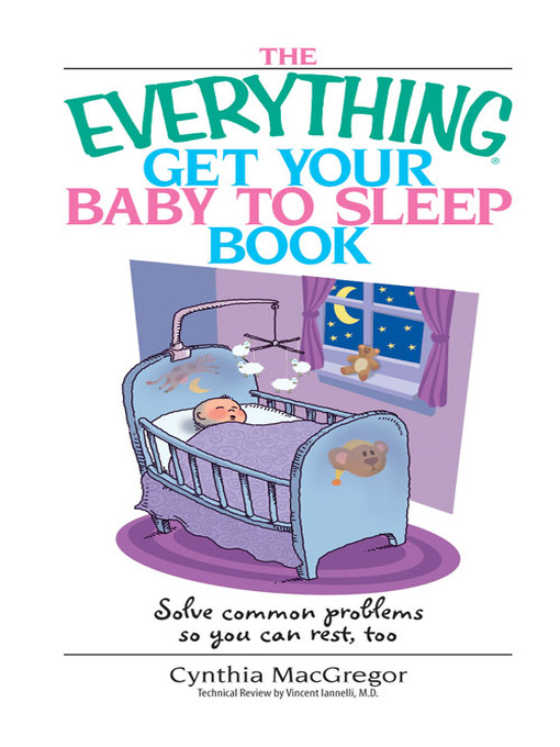 Title details for The Everything Get Your Baby To Sleep Book by Cynthia MacGregor - Available